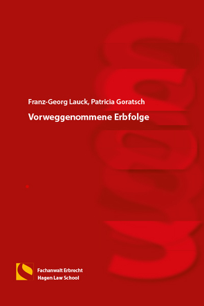 Vorweggenommene Erbfolge von Goratsch,  Patricia, Lauck,  Franz-Georg