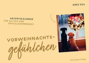 Vorweihnachtsgefühlchen von Keil,  Anke