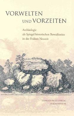 Vorwelten und Vorzeiten von Hakelberg,  Dietrich, Wiwjorra,  Ingo