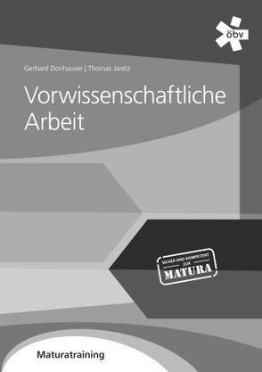 Vorwissenschaftliche Arbeit von Donhauser,  Gerhard, Jaretz,  Thomas