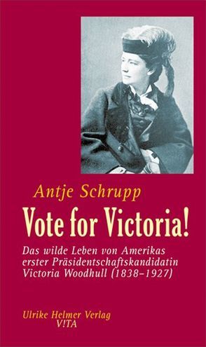 Vote for Victoria! von Schrupp,  Antje