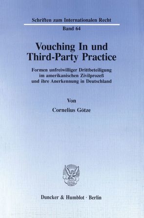 Vouching In und Third-Party Practice. von Götze,  Cornelius