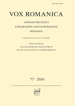 Vox Romanica 77 (2018) von De Stefani,  Elwys, Kristol,  Andres M.
