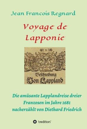 Voyage de Lapponie von Friedrich,  Diethard