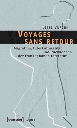 Voyages sans retour von Vurgun,  Sibel