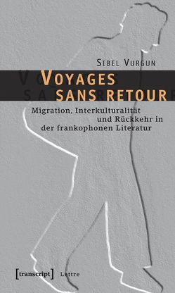 Voyages sans retour von Vurgun,  Sibel