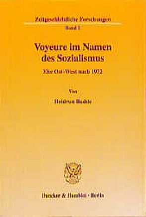 Voyeure im Namen des Sozialismus. von Budde,  Heidrun