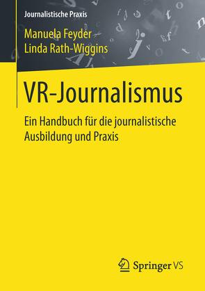 VR-Journalismus von Feyder,  Manuela, Rath-Wiggins,  Linda