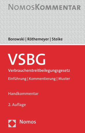 VSBG Verbraucherstreitbeilegungsgesetz von Borowski,  Sascha, Röthemeyer,  Peter, Steike,  Jörn