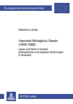 Vsevolod Michajlovič Garšin (1855-1888) von Lempa,  Stephanie