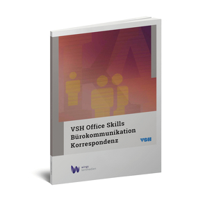 VSH Office Skills, Bürokommunikation und Korrespondenz von Wyss,  Esther