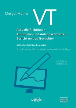 VT – Aktuelle Richtlinien, Aufnahme- und Antragsverfahren, Bericht an den Gutachter von Müther,  Margot