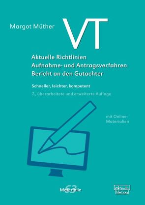 VT – Aktuelle Richtlinien, Aufnahme- und Antragsverfahren, Bericht an den Gutachter von Müther,  Margot