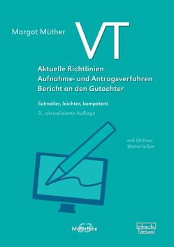VT – Aktuelle Richtlinien, Aufnahme- und Antragsverfahren, Bericht an den Gutachter von Müther,  Margot