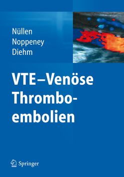 VTE – Venöse Thromboembolien von Diehm,  Curt, Noppeney,  Thomas, Nüllen,  Helmut
