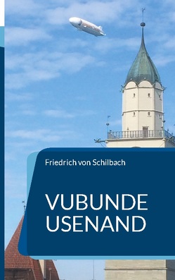 Vubunde usenand von von Schilbach,  Friedrich