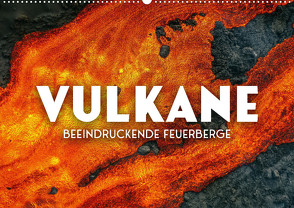 Vulkane – Beeindruckende Feuerberge (Wandkalender 2023 DIN A2 quer) von SF