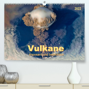 Vulkane – imposant und bedrohlich (Premium, hochwertiger DIN A2 Wandkalender 2022, Kunstdruck in Hochglanz) von Roder,  Peter