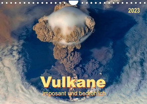 Vulkane – imposant und bedrohlich (Wandkalender 2023 DIN A4 quer) von Roder,  Peter