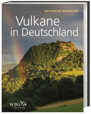 Vulkane in Deutschland von Hofbauer,  Gottfried