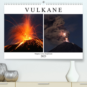 Vulkane – Magma, Lava, Eruptionen (Premium, hochwertiger DIN A2 Wandkalender 2023, Kunstdruck in Hochglanz) von Szeglat,  Marc