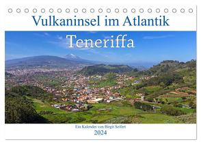 Vulkaninsel im Atlantik, Teneriffa (Tischkalender 2024 DIN A5 quer), CALVENDO Monatskalender von Seifert,  Birgit