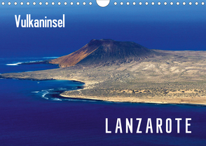 Vulkaninsel Lanzarote (Wandkalender 2021 DIN A4 quer) von M. Laube,  Lucy