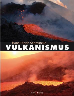Vulkanismus von Schmincke,  Hans-Ulrich