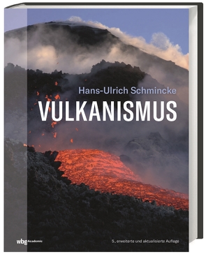Vulkanismus von Schmincke,  Hans-Ulrich