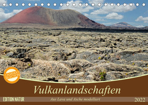 Vulkanlandschaften – Aus Lava und Asche modelliert (Tischkalender 2022 DIN A5 quer) von Gärtner,  Oliver