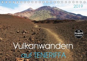 Vulkanwandern auf Teneriffa (Tischkalender 2019 DIN A5 quer) von Heußlein,  Jutta