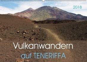 Vulkanwandern auf Teneriffa (Wandkalender 2018 DIN A2 quer) von Heußlein,  Jutta