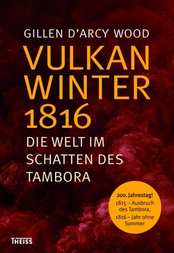 Vulkanwinter 1816 von Wood,  Gillen