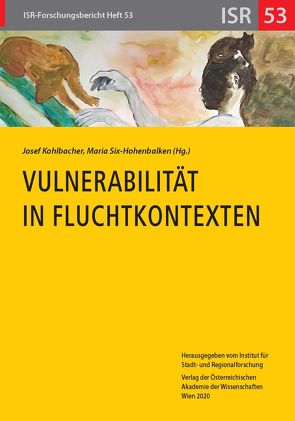 Vulnerabilität in Fluchtkontexten von Kohlbacher,  Josef, Six-Hohenbalken,  Maria