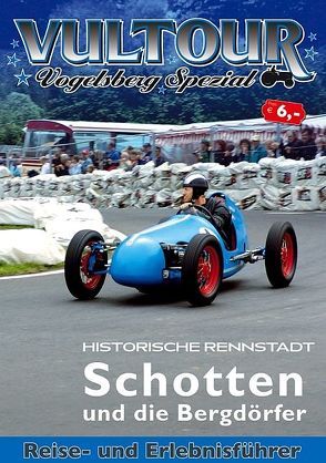 VulTOUR – Vogelsberg Spezial  Reise- und Erlebnisführer  „Historische Rennstadt Schotten und die Bergdörfer“ von Möllermann,  Brigitta