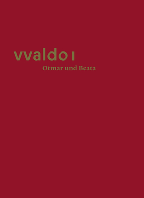 vvaldo I – Otmar und Beata von Erhart,  Peter, Hüeblin,  Jakob Kuratli