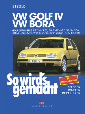 VW Golf IV 9/97-9/03, Bora 9/98-5/05, Golf IV Variant 5/99-5/06, Bora Variant 5/99-9/04 von Etzold,  Rüdiger