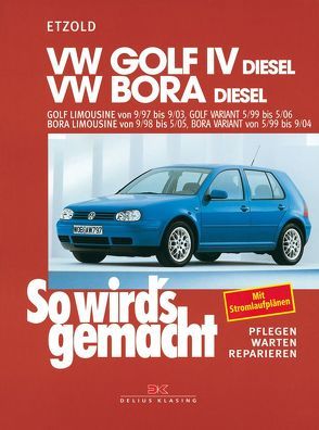 VW Golf IV Diesel 9/97-9/03, Bora Diesel 9/98-5/05 von Etzold,  Rüdiger