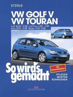 VW Golf V 10/03-9/08, VW Touran I 3/03-9/06, VW Golf Plus 1/05-2/09, VW Jetta 8/05-9/08 von Etzold,  Rüdiger