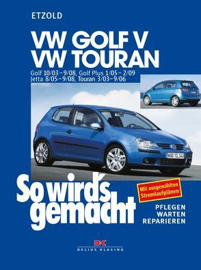 VW Golf V 10/03-9/08, VW Touran I 3/03-9/06, VW Golf Plus 1/05-2/09, VW Jetta 8/05-9/08 von Etzold,  Rüdiger