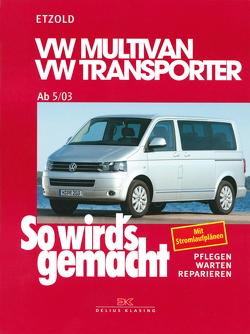 VW Multivan / VW Transporter T5 115-235 PS, Diesel 86-174 PS ab 5/2003 von Etzold,  Rüdiger