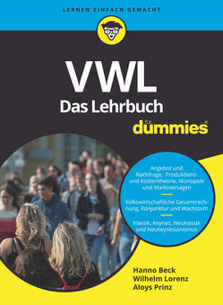 VWL für Dummies. Das Lehrbuch von Beck,  Hanno, Lorenz,  Wilhelm, Prinz,  Aloys