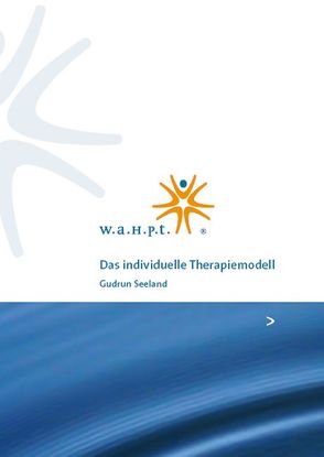 W.a.h.p.t. Das individuelle Therapiemodell von Seeland,  Gudrun