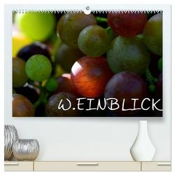 W.EINBLICK (hochwertiger Premium Wandkalender 2024 DIN A2 quer), Kunstdruck in Hochglanz von Mathias,  Simone