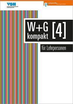 W & G kompakt 4 für Lehrpersonen von Baumann,  Robert, Conti,  Daniela, Isler,  Irene