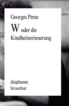 W oder die Kindheitserinnerung von Helmlé,  Eugen, Perec,  Georges