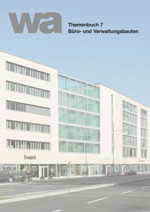 wa Themenbuch 7 Büro- und Verwaltungsbauten von wettbewerbe aktuell