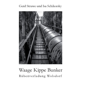 Waage Kippe Bunker von Schikorsky,  Isa, Struwe,  Gerd