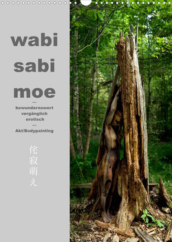 wabi sabi moe — bewundernswert vergänglich erotisch — Akt/Bodypainting (Wandkalender 2023 DIN A3 hoch) von fru.ch