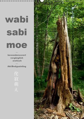 wabi sabi moe — bewundernswert vergänglich erotisch — Akt/Bodypainting (Wandkalender 2019 DIN A2 hoch) von fru.ch
